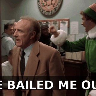 HE BAILED ME OUT.