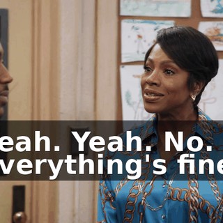 Yeah. Yeah. No. Everything's fine.