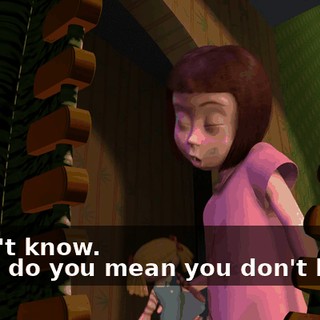 -I don't know. -What do you mean you don't know?