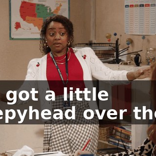 You got a little sleepyhead over there.