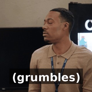 (grumbles)