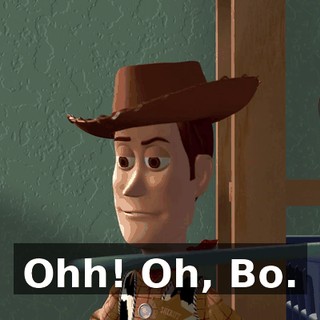 Ohh! Oh, Bo.