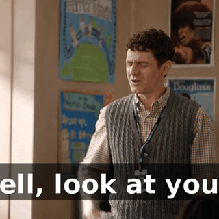 Well, look at you...