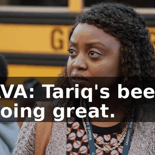AVA: Tariq's been doing great.