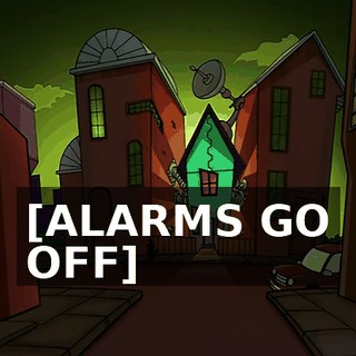 [ALARMS GO OFF]