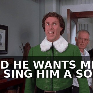 ♪ AND HE WANTS ME TO SING HIM A SONG ♪