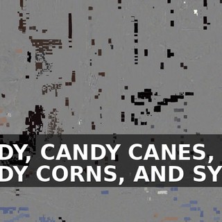 CANDY, CANDY CANES, CANDY CORNS, AND SYRUP.