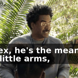 T. Rex, he's the meanest, got little arms,
