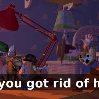 So you got rid of him.