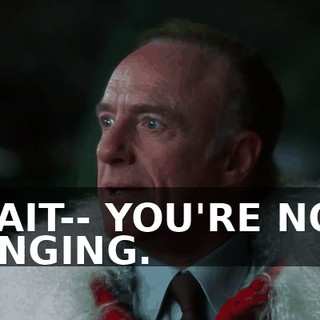 WAIT-- YOU'RE NOT SINGING.