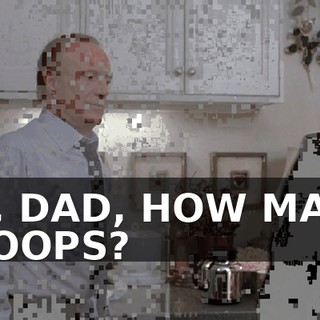 SO, DAD, HOW MANY SCOOPS?