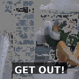 GET OUT!