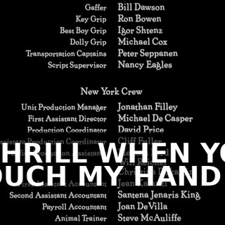 ♪ I THRILL WHEN YOU TOUCH MY HAND ♪