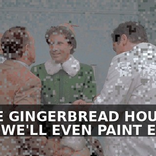 HAVE GINGERBREAD HOUSES, AND WE'LL EVEN PAINT EGGS.