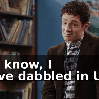 You know, I -- I've dabbled in Uno.