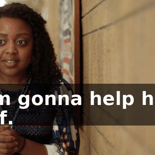 I'm gonna help her off.