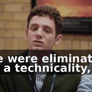We were eliminated on a technicality,