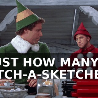 JUST HOW MANY ETCH-A-SKETCHES