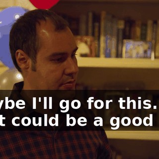 -Maybe I'll go for this. -That could be a good one.