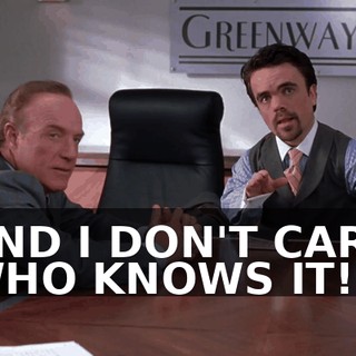 AND I DON'T CARE WHO KNOWS IT!