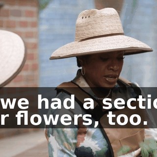 if we had a section for flowers, too.