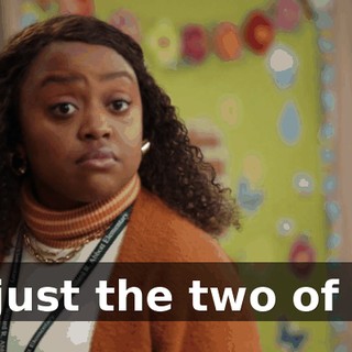 Or just the two of us?