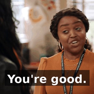 You're good.