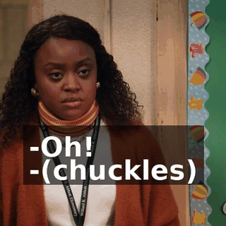 -Oh! -(chuckles)