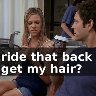 to ride that back up to get my hair?