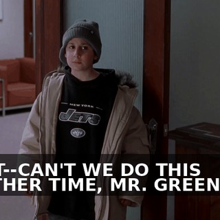 CAN'T--CAN'T WE DO THIS ANOTHER TIME, MR. GREENWAY?