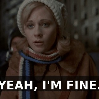 YEAH, I'M FINE.