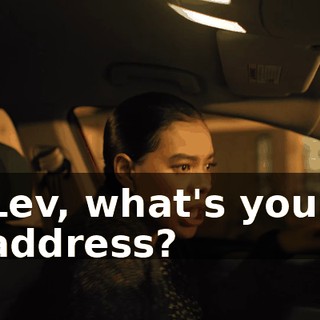 Lev, what's your address?
