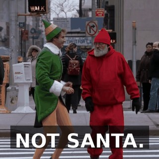 NOT SANTA.