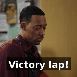 Victory lap!