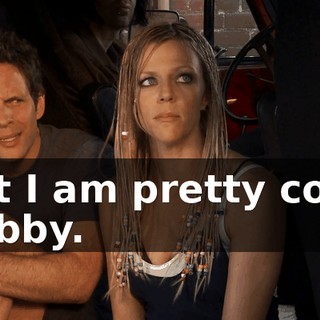 but I am pretty cool, Bobby.