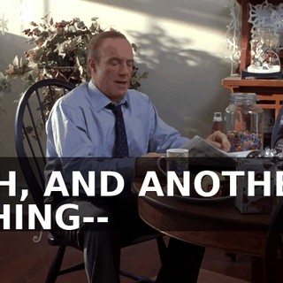 OH, AND ANOTHER THING--
