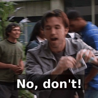 No, don't!