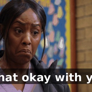 Is that okay with you?