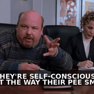 BUT THEY'RE SELF-CONSCIOUS ABOUT THE WAY THEIR PEE SMELLS.