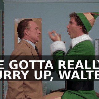 WE GOTTA REALLY HURRY UP, WALTER,