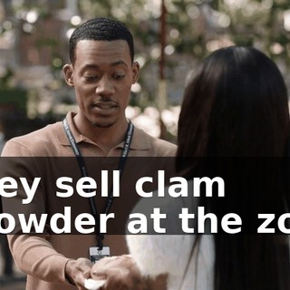 They sell clam chowder at the zoo?