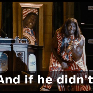 And if he didn't,