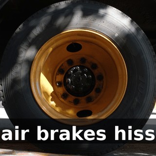 (air brakes hiss)
