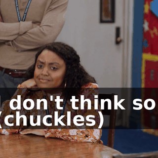 I don't think so. (chuckles)