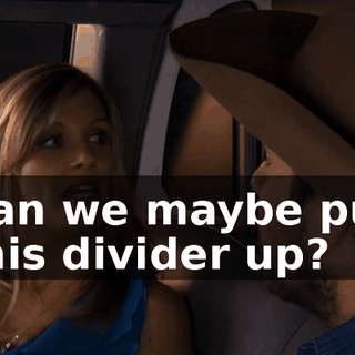 Can we maybe put this divider up?