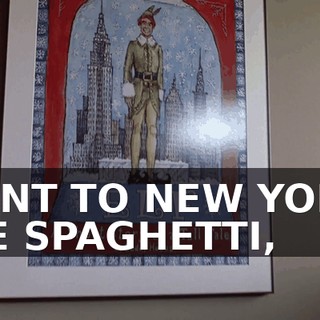WENT TO NEW YORK, ATE SPAGHETTI,