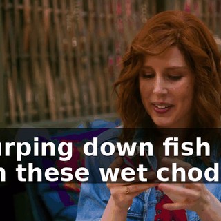 "Slurping down fish piss with these wet chodes.