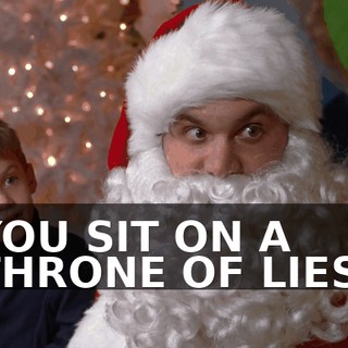 YOU SIT ON A THRONE OF LIES.