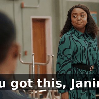 You got this, Janine.