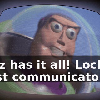 Buzz has it all! Locking wrist communicator!